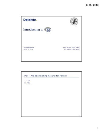 Introduction to  CAS RPM Seminar  Steve Berman, FCAS, MAAA  March 19, 2012  Jim Guszcza, FCAS, MAAA