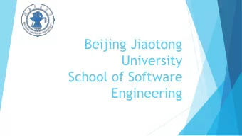 University  School of Software  Engineering  BEIJING JIAOTONG UNIVERSITY  LOCATION  SCHOOL OF