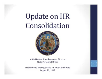 Update on HR  Consolidation  Justin Najaka, State Personnel Director  State Personnel Office  1