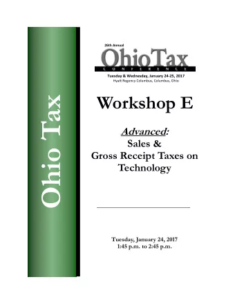 Ohio Tax Advanced:  Sales &amp;  Gross Receipt Taxes on  Technology  Tuesday, January 24, 2017 1:45