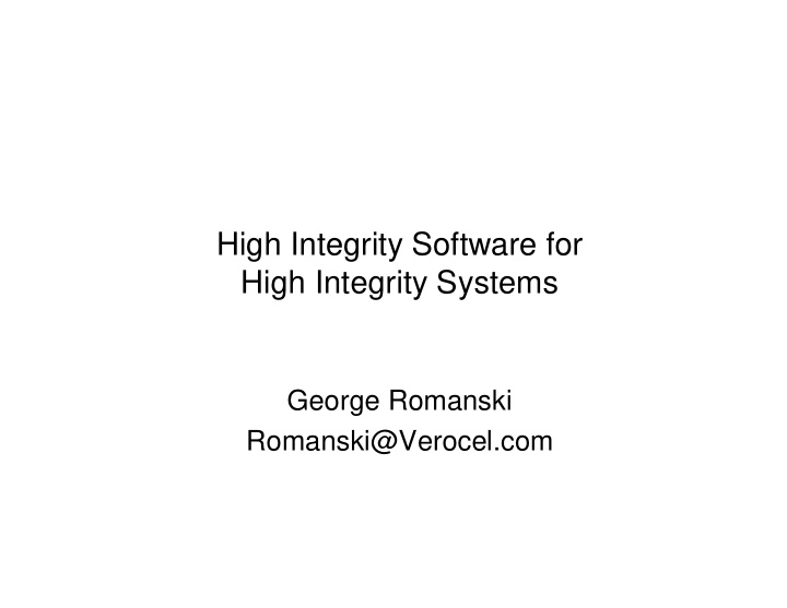 high integrity software for high integrity systems