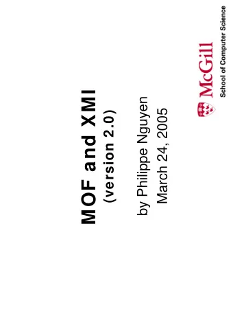 MOF and XMI  by Philippe Nguyen  March 24, 2005  (version 2.0)  What should you get from this?