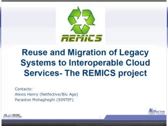 March 1st 2011  Contacts:  Alexis Henry (Netfective/Blu Age)  Parastoo Mohagheghi (SINTEF)  1