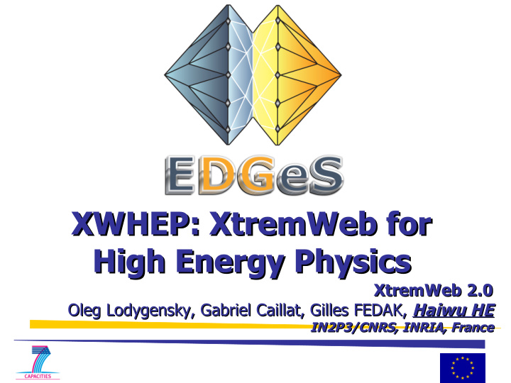 xwhep xtremweb for xwhep xtremweb for high energy physics