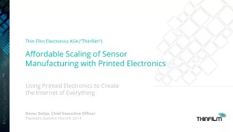 Affordable Scaling of Sensor  Manufacturing with Printed Electronics  Using Printed Electronics to