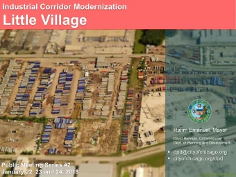 Little Village  Rahm Emanuel, Mayor  David Reifman, Commissioner  Dept. of Planning and Development