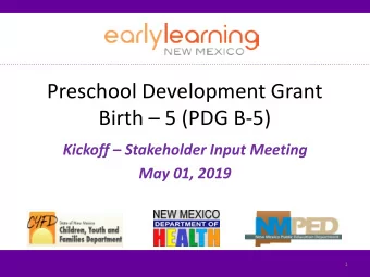 Preschool Development Grant  Birth  5 (PDG B-5)  Kickoff  Stakeholder Input Meeting  May 01,