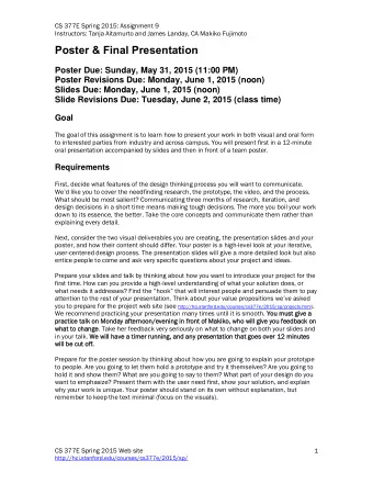 Poster &amp; Final Presentation  Poster Due: Sunday, May 31, 2015 (11:00 PM)  Poster Revisions Due: