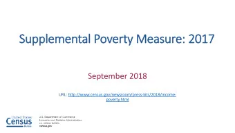 Supplemental P  Poverty M  y Measu  easure: 2017  2017  September 2018  URL: