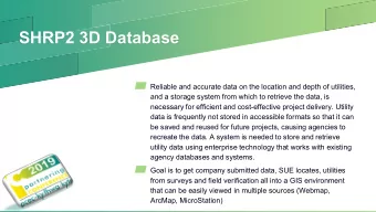SHRP2 3D Database  Reliable and accurate data on the location and depth of utilities,  and a