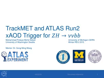 TrackMET and ATLAS Run2 xAOD Trigger for     Muhammad Firdaus Mohd