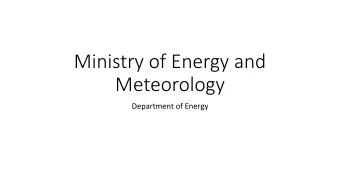 Ministry of Energy and  Meteorology  Department of Energy  Background  Lesotho energy balance