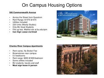 On Campus Housing Options  580 Commonwealth Avenue    Across the Street from Questrom    Rent