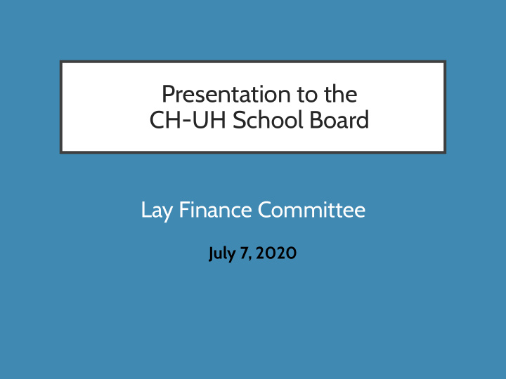 presentation to the ch uh school board