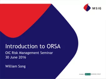 Introduction to ORSA  OIC Risk Management Seminar  30 June 2016  William Song  Part 1  ORSA