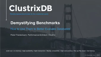Demystifying Benchmarks  How to Use Them to Better Evaluate Databases  Peter Friedenbach,