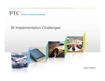 BI Implementation Challenges  Ajay Patwari  Outline