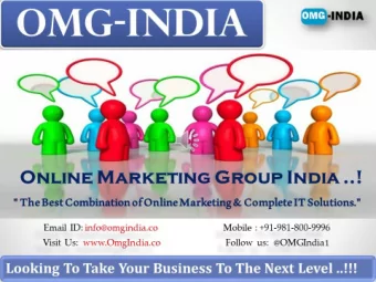 About - OMG India - OMG INDIA team fetches years of Online Marketing involvement and recognized