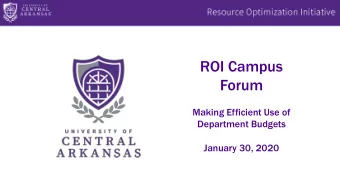 ROI Campus  Forum  Making Efficient Use of  Department Budgets  January 30, 2020  Campus Forums