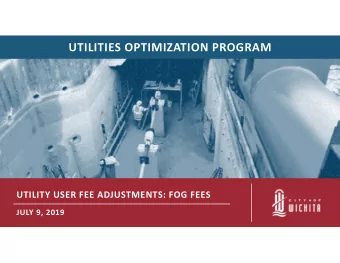 UTILITIES OPTIMIZATION PROGRAM  UTILITY USER FEE ADJUSTMENTS: FOG FEES  JULY 9, 2019  FEE REVISION