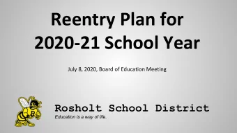 Reentry Plan for  2020-21 School Year  July 8, 2020, Board of Education Meeting  Rosholt School