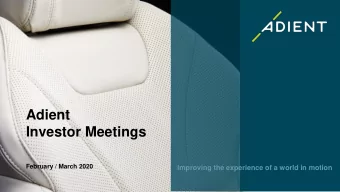 Adient  Investor Meetings  February / March 2020  Improving the experience of a world in motion  1