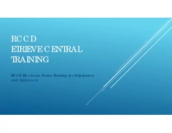 RCCD  E  T  RI  E  VE  CE  NT  RAL  T  RAI  NI  NG  RCCD E  le c tr  onic  F  or  ms T  r  aining