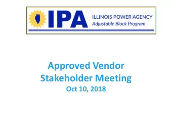 Approved Vendor  Stakeholder Meeting  Oct 10, 2018  Agenda Welcome &amp; Introductions