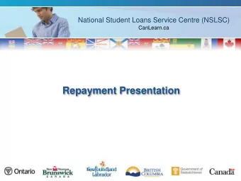 Repayment Presentation  Repaying your loan: Six things you need to know:  1. What are the benefits