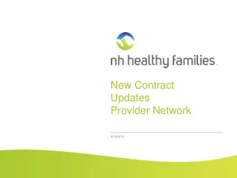 New Contract  Updates  Provider Network  8/16/2019  Outline   Overview   NH State Medicaid