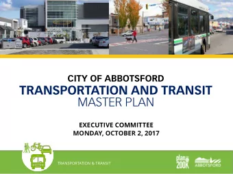 TRANSPORTATION AND TRANSIT  MASTER PLAN  EXECUTIVE COMMITTEE  MONDAY, OCTOBER 2, 2017