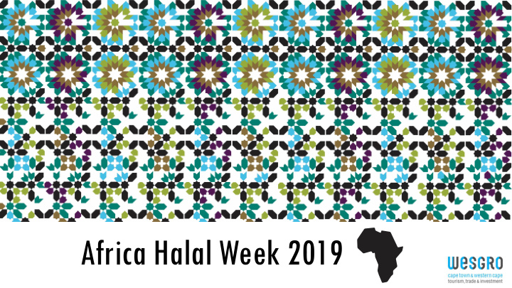 africa halal week 2019 what is africa halal week