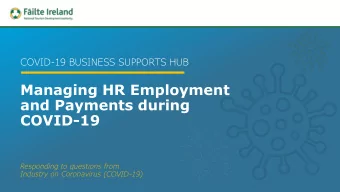 Managing HR Employment  and Payments during  COVID-19  Responding to questions from  Industry on