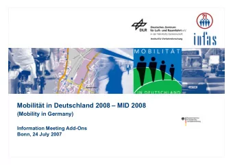 Mobilitt in Deutschland 2008  MID 2008  (Mobility in Germany)  Information Meeting Add-Ons