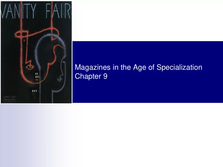magazines in the age of specialization chapter 9 the