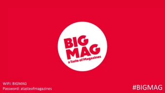 #BIGMAG  Password: atasteofmagazines  The unique value of magazine brands  Frederieke van Leeuwen