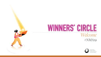 WINNERS CIRCLE  Welcome  #NMA19  WINNERS CIRCLE  Julie Cailliau  President, National Media