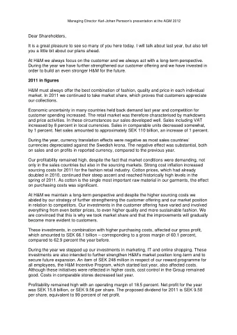 Dear Shareholders,  It is a great pleasure to see so many of you here today. I will talk about last