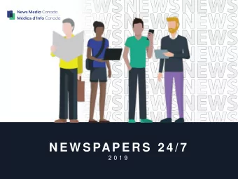 N E W S PAP E R S  2 4 / 7  2 0 1 9  GROWTH IN WEEKLY READERSHIP  Access to digital news platforms
