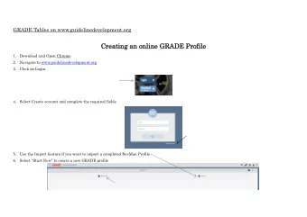 Cre  Creat  ating  ing a  an  n online  online GRAD  GRADE  E Profi  Profile  le 1. Download and