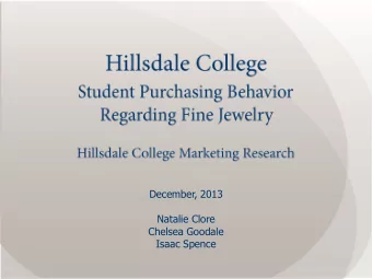 December, 2013  Natalie Clore  Chelsea Goodale  Isaac Spence  Are Hillsdale College students a