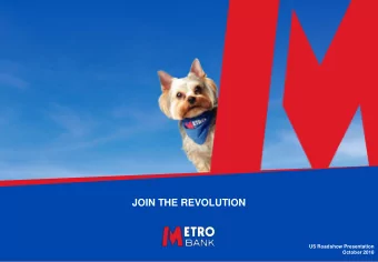 JOIN THE REVOLUTION  US Roadshow Presentation  October 2018  1  the Metro Bank revolution  Metro