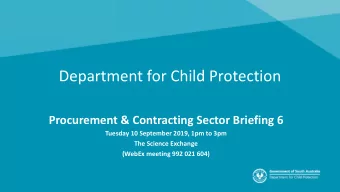 Department for Child Protection  Procurement &amp; Contracting Sector Briefing 6  Tuesday 10