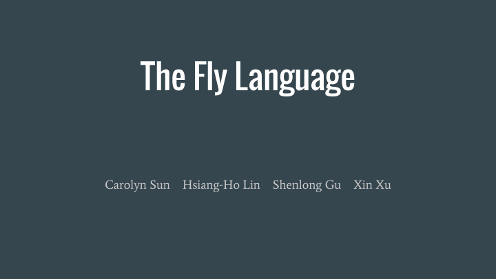 the fly language
