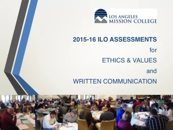 2015-16 ILO ASSESSMENTS  for  ETHICS &amp; VALUES  and  WRITTEN COMMUNICATION  What We Did