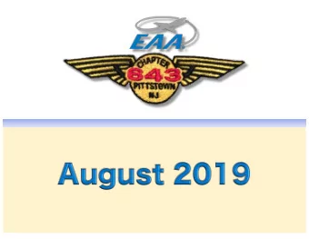Our August meeting kicked off with some experience flights by at least a half dozen EAA 643
