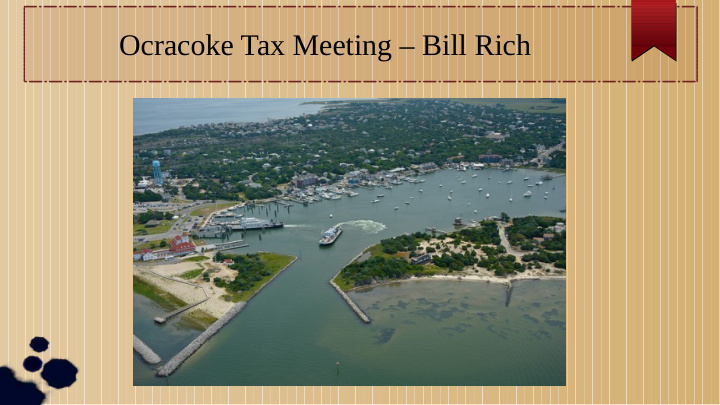 ocracoke tax meeting bill rich