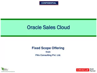 Or  Orac  acle  le Sal  ales  es Clou  oud  Fixed Scope Offering  from  Filix Consulting Pvt. Ltd.