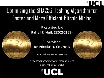 Optimising the SHA256 Hashing Algorithm for  Faster and More Efficient Bitcoin Mining  Presented