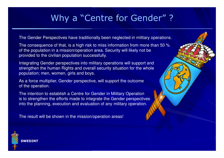 the gender perspectives have traditionally been neglected